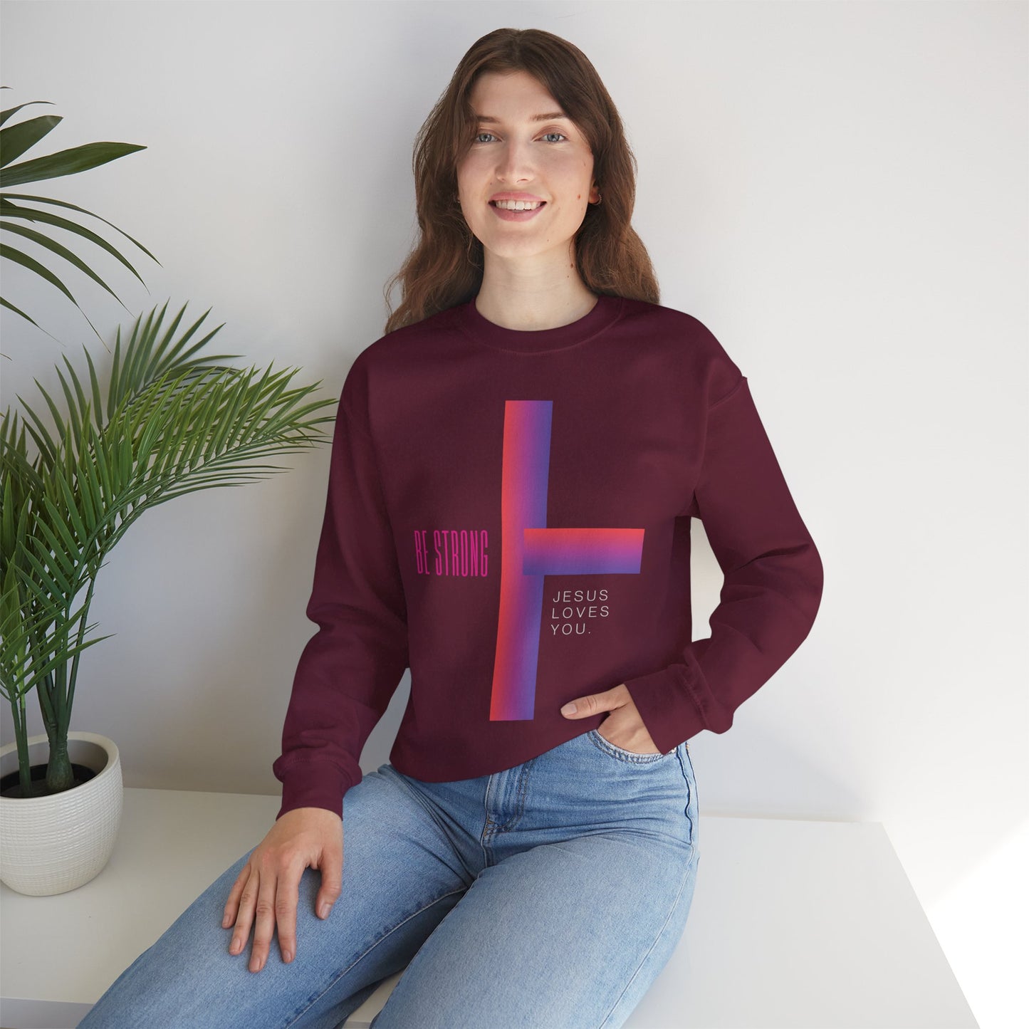 Cross: Jesus Loves You Be Strong Crewneck Sweatshirt