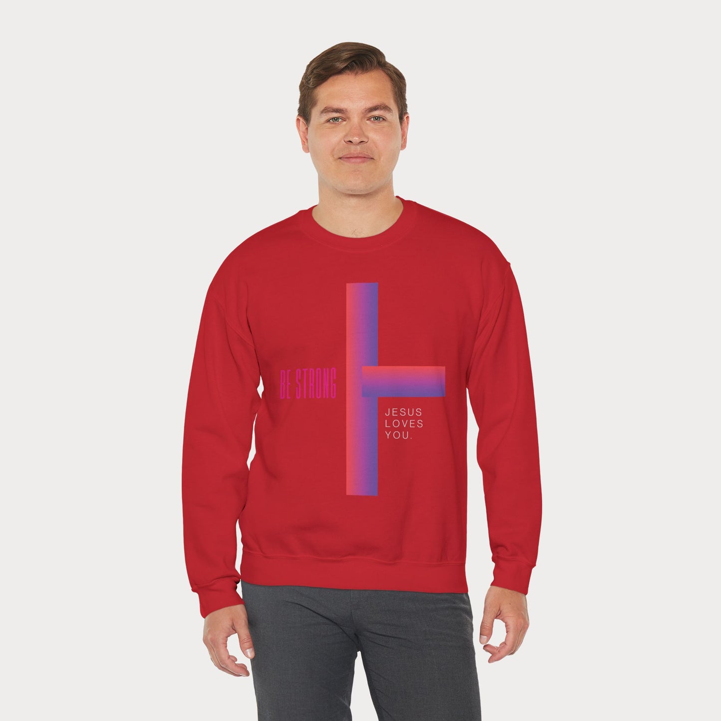 Cross: Jesus Loves You Be Strong Crewneck Sweatshirt