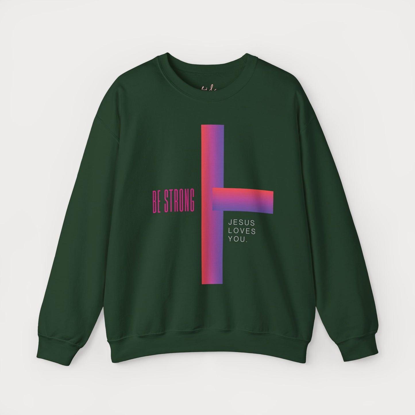 Cross: Jesus Loves You Be Strong Crewneck Sweatshirt