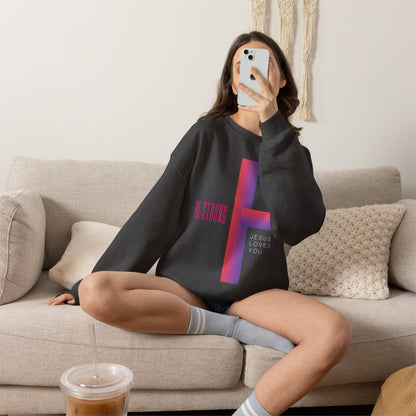 Be Strong, Jesus Loves You Christian Crewneck Sweatshirt | Premium Faith Pullover