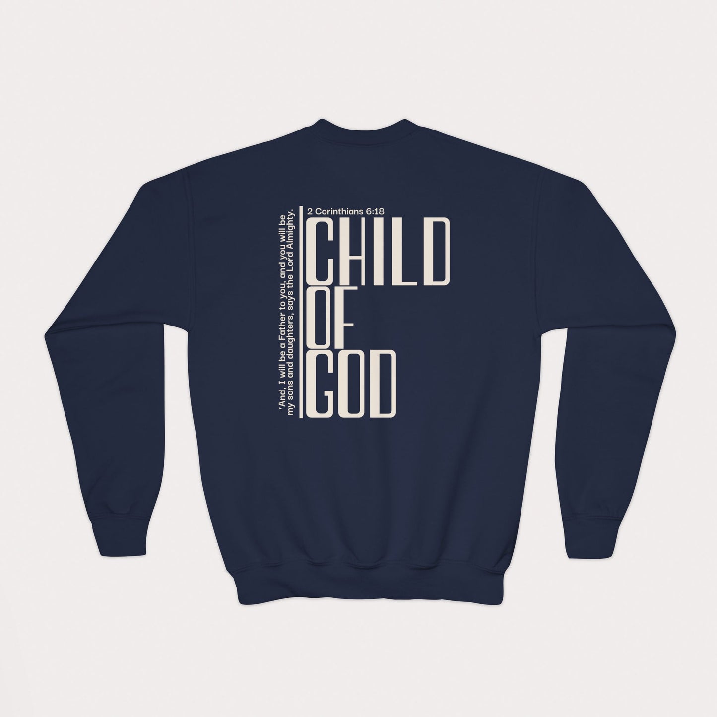 Child of God Kids Christian Sweatshirt | 2 Corinthians 6:18 | Youth Crewneck
