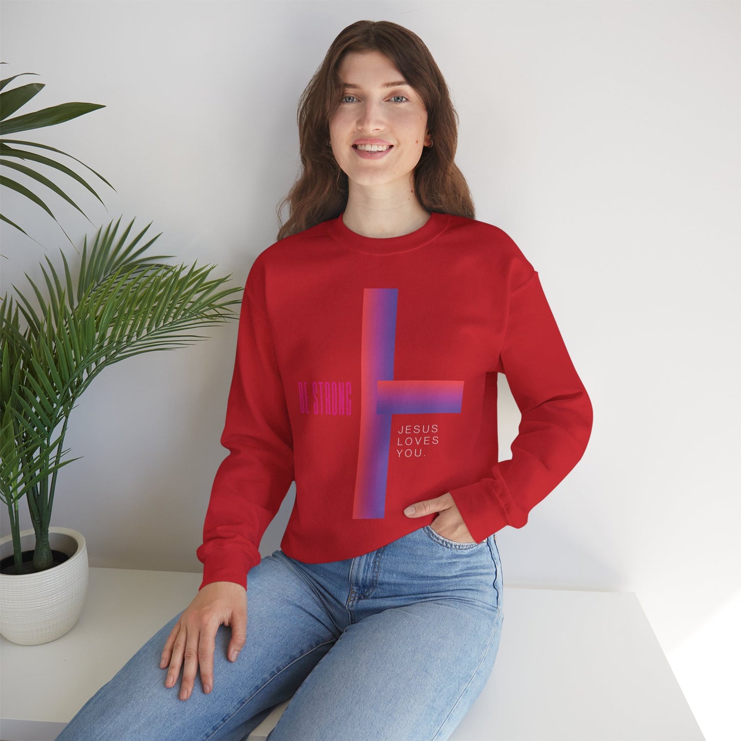 Cross: Jesus Loves You Be Strong Crewneck Sweatshirt