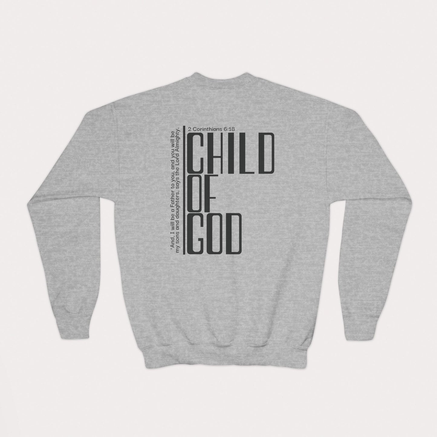 Child of God Kids Christian Sweatshirt | 2 Corinthians 6:18 | Youth Crewneck